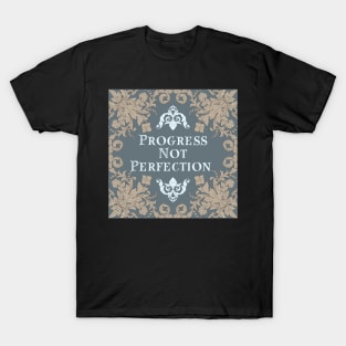 Progress Not Perfection T-Shirt